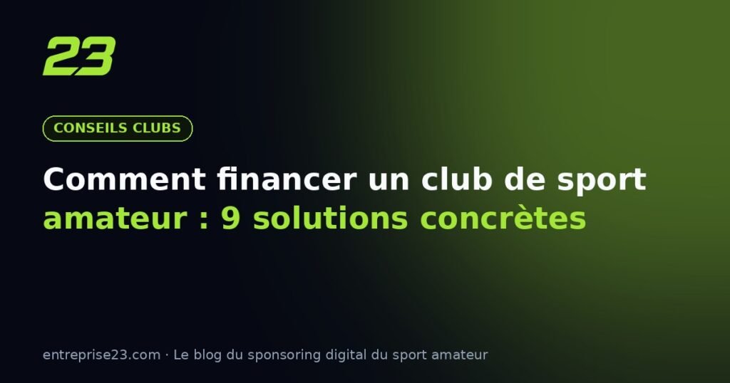 Comment financer un club de sport amateur : 9 solutions concrètes