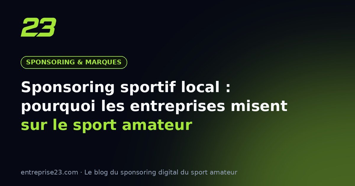Sponsoring sportif local : pourquoi les entreprises misent sur le sport amateur