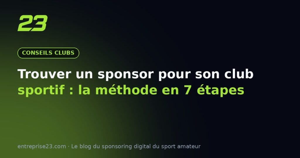Trouver un sponsor pour son club sportif : la méthode en 7 étapes