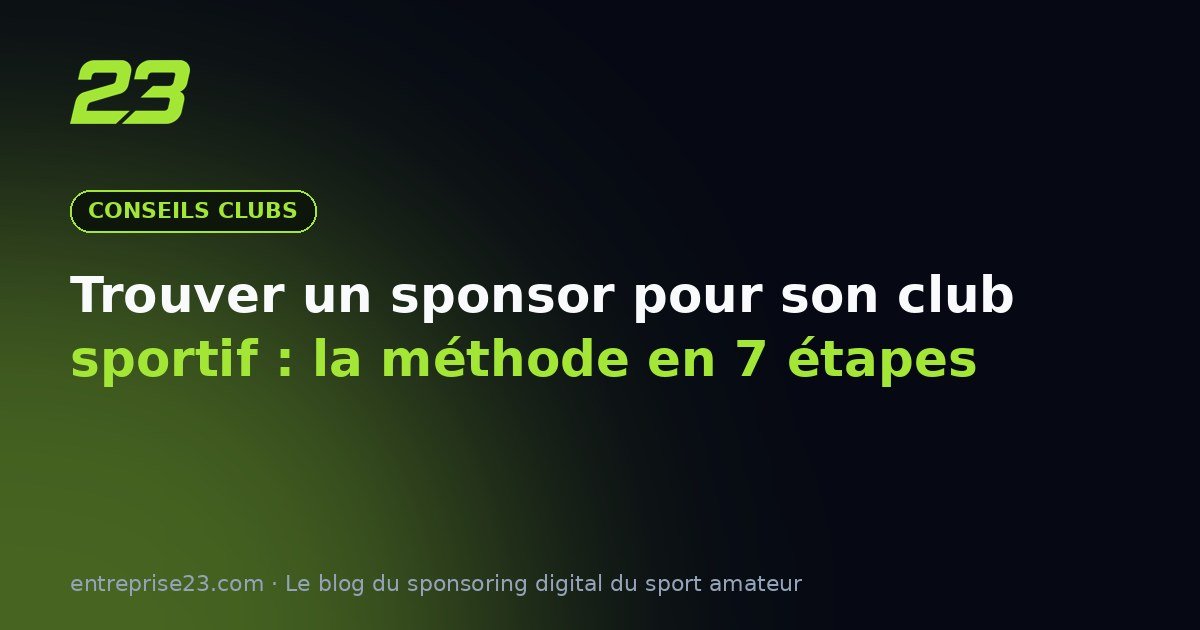Trouver un sponsor pour son club sportif : la méthode en 7 étapes